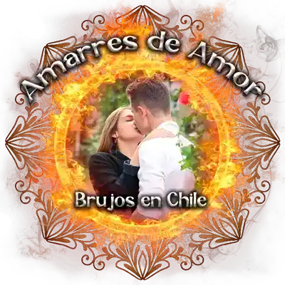 Amarres de Amor en Chile